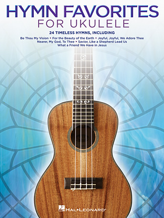 Hymn Favorites for Ukulele Hymn Favorites for Ukulele
