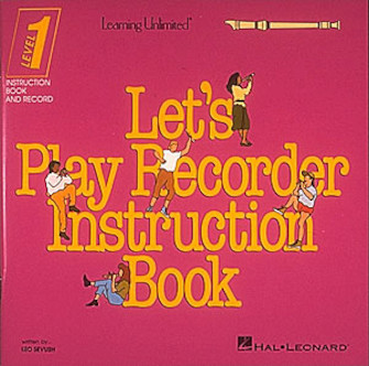 Let’s Play Recorder Instruction Book Let’s Play Recorder Instruction Book