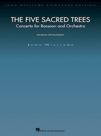 The Five Sacred Trees: Concerto for Bassoon and Orchestra The Five Sacred Trees: Concerto for Bassoon and Orchestra
