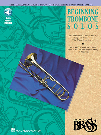 The Canadian Brass Book of Beginning Trombone Solos The Canadian Brass Book of Beginning Trombone Solos
