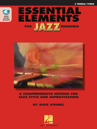 Essential Elements for Jazz Ensemble – C Treble/Vibes Essential Elements for Jazz Ensemble – C Treble/Vibes