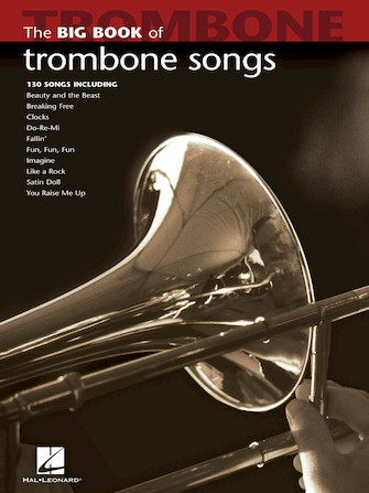 Big Book of Trombone Songs Big Book of Trombone Songs