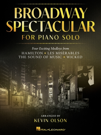 Broadway Spectacular for Piano Solo Broadway Spectacular for Piano Solo