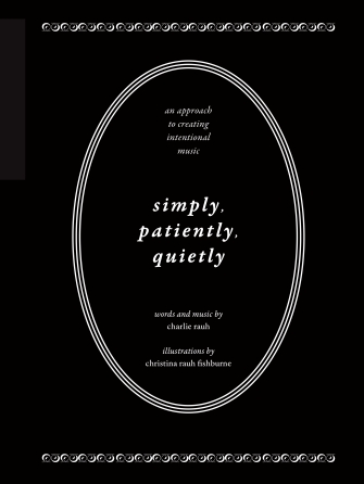 Simply, Patiently, Quietly