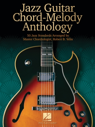 Jazz Guitar Chord-Melody Anthology