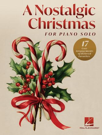 A Nostalgic Christmas for Piano Solo A Nostalgic Christmas for Piano Solo