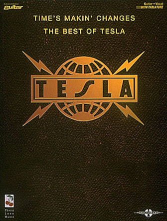 Tesla – Time’s Makin’ Changes