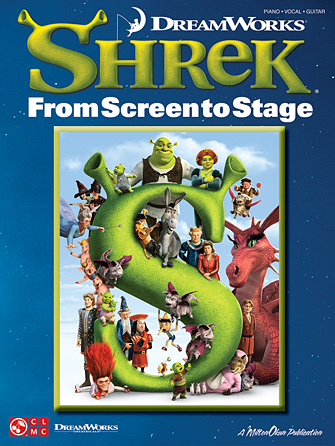 Shrek – From Screen to Stage Shrek – From Screen to Stage