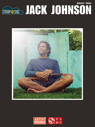 Jack Johnson – Strum & Sing Jack Johnson – Strum & Sing