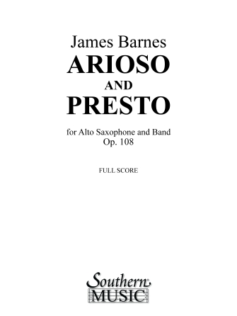 Arioso and Presto, Op. 108 (with Alto Saxophone Solo) Arioso and Presto, Op. 108 (with Alto Saxophone Solo)