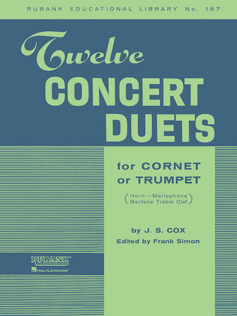 Twelve Concert Duets for Cornet or Trumpet Twelve Concert Duets for Cornet or Trumpet