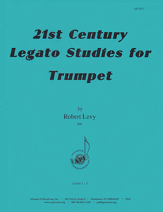 21st Century Legato Studies for Trumpet 21st Century Legato Studies for Trumpet