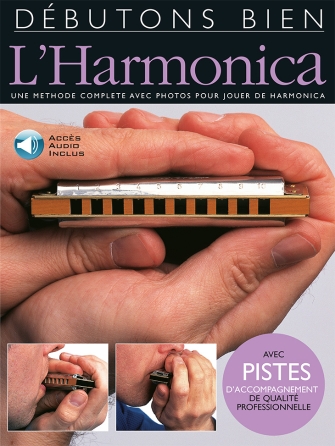 Débutons Bien: L’Harmonica Débutons Bien: L’Harmonica
