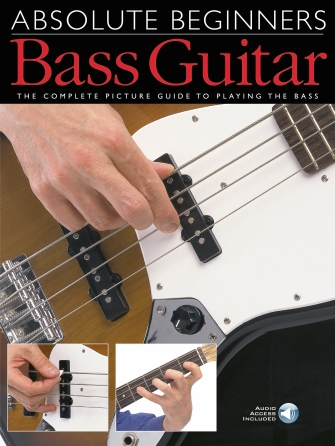 Absolute Beginners – Bass Guitar Absolute Beginners – Bass Guitar