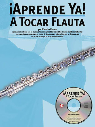 Aprende Ya: A Tocar Flauta Aprende Ya: A Tocar Flauta