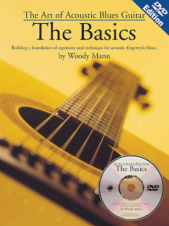 The Art of Acoustic Blues Guitar – The Basics The Art of Acoustic Blues Guitar – The Basics