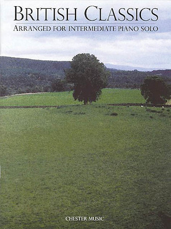 British Classics Arranged For Intermediate Piano Solo