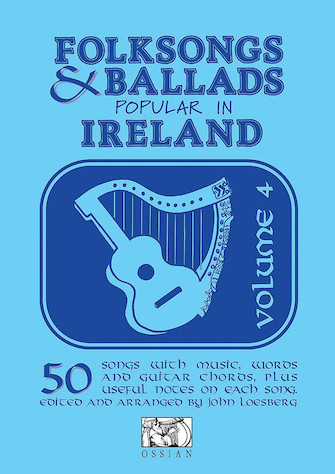 Folksongs & Ballads Popular in Ireland Folksongs & Ballads Popular in Ireland