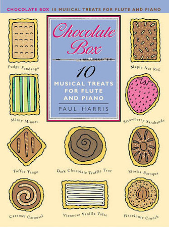 Chocolate Box – 10 Musical Treats for Flute and Piano Chocolate Box – 10 Musical Treats for Flute and Piano