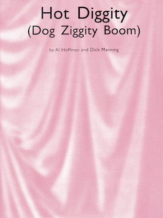 Hot Diggity (Dog Ziggity Boom)