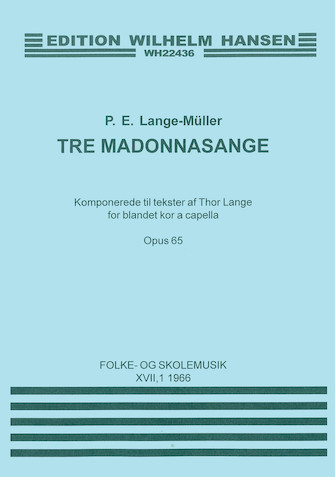 P.E. Lange-Muller: Tre Madonna Sange Op.65