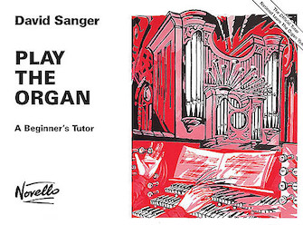 Play the Organ - A Beginner's Tutor