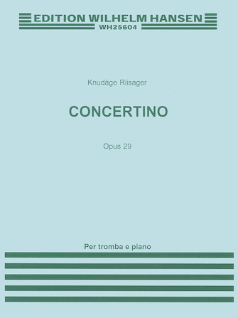 Concertino for Trumpet and Piano Op. 29 Concertino for Trumpet and Piano Op. 29