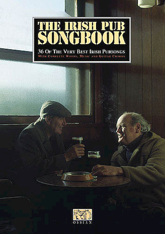 The Irish Pub Songbook The Irish Pub Songbook