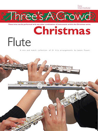 Three’s a Crowd Christmas – Flute Three’s a Crowd Christmas – Flute