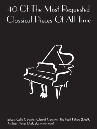 40 of the Most Requested Classical Pieces of All Time 40 of the Most Requested Classical Pieces of All Time