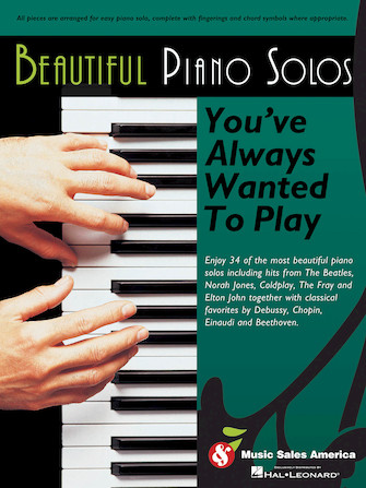 Beautiful Piano Solos You’ve Always Wanted to Play Beautiful Piano Solos You’ve Always Wanted to Play