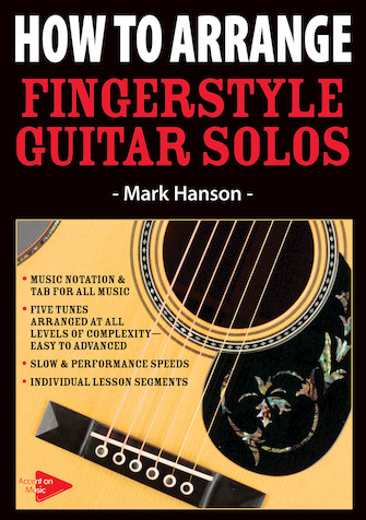 How to Arrange Fingerstyle Guitar Solos How to Arrange Fingerstyle Guitar Solos