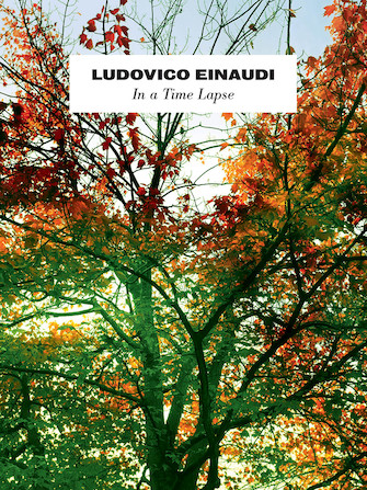 Ludovico Einaudi - In a Time Lapse