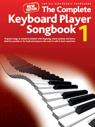 The Complete Keyboard Player: Songbook 1 – New Edition The Complete Keyboard Player: Songbook 1 – New Edition