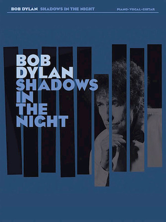 Bob Dylan – Shadows in the Night