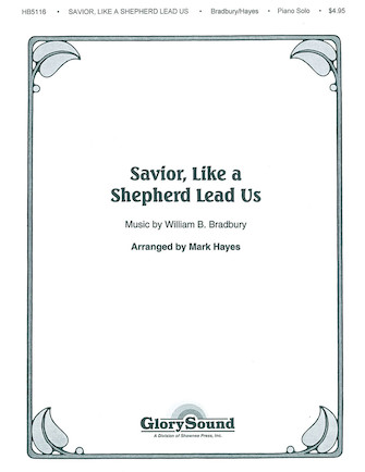 Savior Like a Shepherd Lead Us Savior Like a Shepherd Lead Us