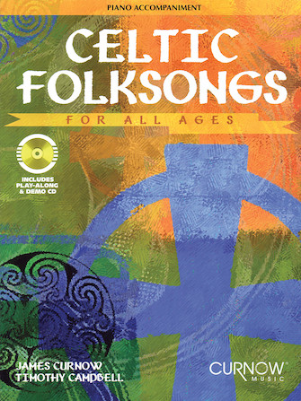 Celtic Folksongs for All Ages Celtic Folksongs for All Ages