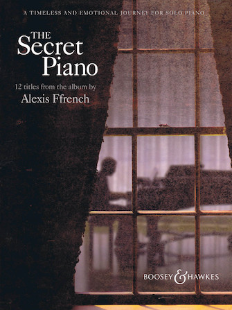 Alexis Ffrench – The Secret Piano