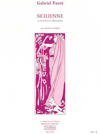 Gabriel Faure – Sicilienne Pour Flute Et Piano Op. 78