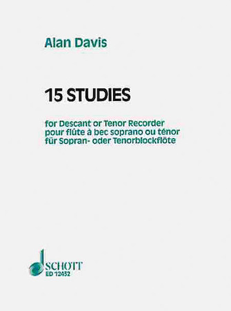 15 Studies for Soprano or Tenor Recorder 15 Studies for Soprano or Tenor Recorder