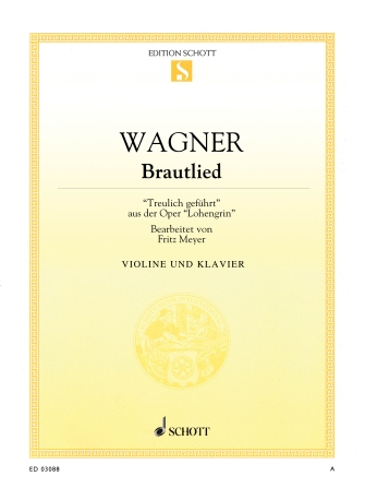 Treulich geführt, WWV 75 from Lohengrin