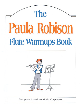 The Paula Robison Flute Warmups Book The Paula Robison Flute Warmups Book