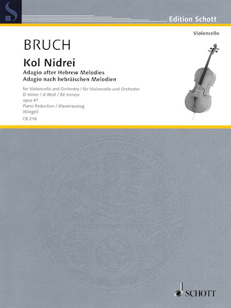 Kol Nidrei: Adagio After Hebrew Melodies Cello/piano Reduction D-min Op. 47 Kol Nidrei: Adagio After Hebrew Melodies Cello/piano Reduction D-min Op. 47
