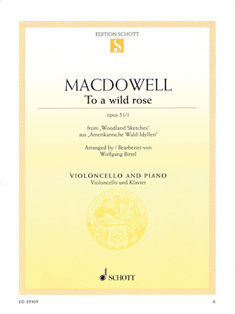 To a Wild Rose Op. 51 No. 1 To a Wild Rose Op. 51 No. 1