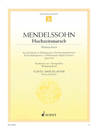 Wedding March Op. 61 No. 9 from Shakespeare’s A Midsummer Night’s Dream