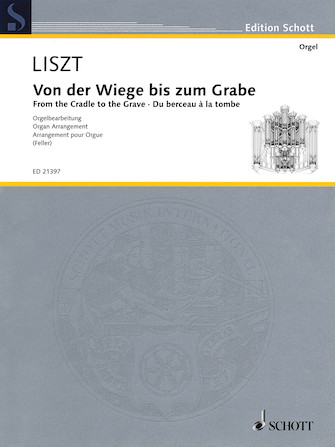 Franz Liszt - From the Cradle to the Grave