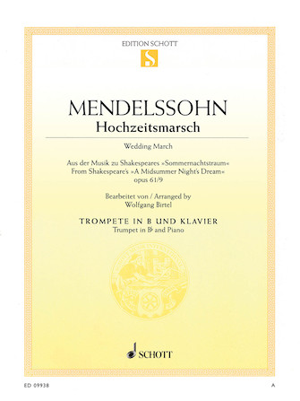 Wedding March from A Midsummer Night’s Dream Op. 61 No. 9 [Hochzeitsmarsch]
