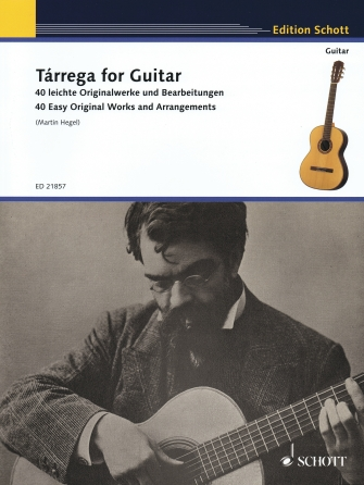 Tárrega for Guitar – 40 Easy Original Works and Arrangements