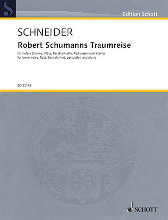 Robert Schumanns Traumreise Op 35