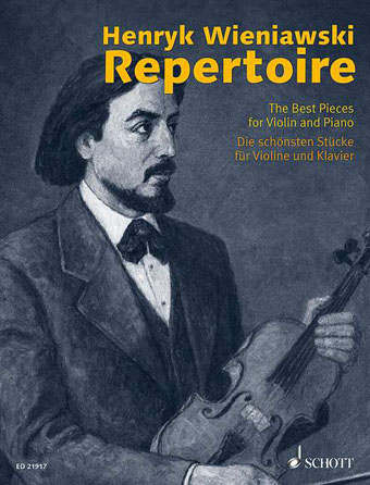 Henryk Wieniawski Repertoire – The Best Pieces for Violin and Piano Henryk Wieniawski Repertoire – The Best Pieces for Violin and Piano